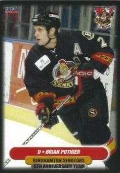 2006-07 Choice Binghamton Senators (AHL) 5th Anniversary #24 Brian Pothier Front
