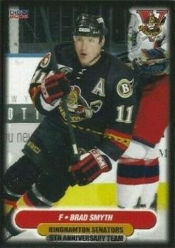 2006-07 Choice Binghamton Senators (AHL) 5th Anniversary #28 Brad Smyth Front