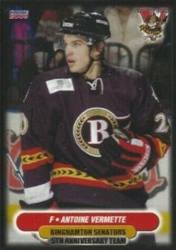 2006-07 Choice Binghamton Senators (AHL) 5th Anniversary #33 Antoine Vermette Front