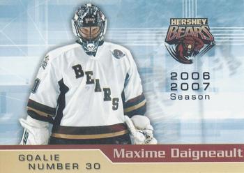 2006-07 Patriot-News Hershey Bears (AHL) #NNO Maxime Daigneault Front