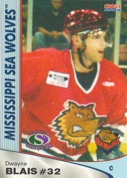 2003-04 Choice Mississippi Sea Wolves (ECHL) #18 Dwayne Blais Front