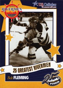 2006-07 Peoria Rivermen (AHL) 25 Greatest Rivermen #18 Bob Fleming Front