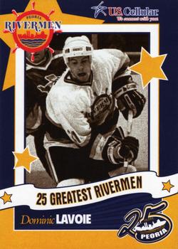 2006-07 Peoria Rivermen (AHL) 25 Greatest Rivermen #19 Dominic Lavoie Front