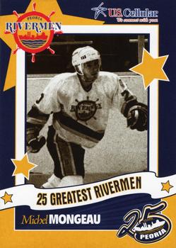 2006-07 Peoria Rivermen (AHL) 25 Greatest Rivermen #17 Michel Mongeau Front