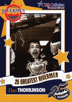 2006-07 Peoria Rivermen (AHL) 25 Greatest Rivermen #22 Dave Thomlinson Front