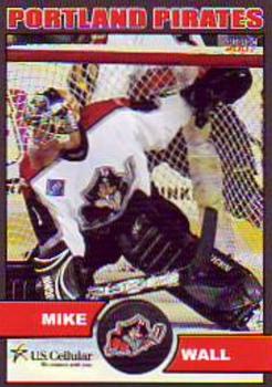 2006-07 Choice Portland Pirates (AHL) #23 Mike Wall Front