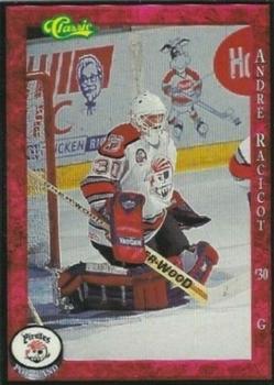 1994-95 Classic Portland Pirates (AHL) #NNO Andre Racicot Front