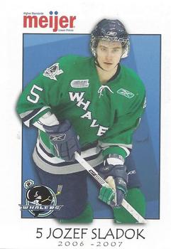 2006-07 Meijer Plymouth Whalers (OHL) #NNO Jozef Sladok Front