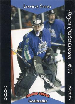 2006-07 Blueline Booster Club Lincoln Stars (USHL) Update #7-T Bryce Christianson Front
