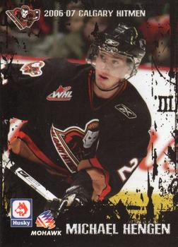 2006-07 Husky/Mohawk/Calgary Herald Calgary Hitmen (WHL) #NNO Michael Hengen Front