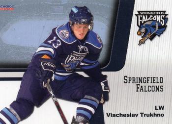 2007-08 Choice Springfield Falcons (AHL) #15 Vyacheslav Trukhno Front