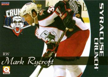 2007-08 Choice Syracuse Crunch (AHL) #20 Mark Rycroft Front
