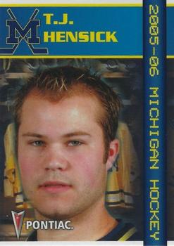 2005-06 Pontiac Michigan Wolverines (NCAA) #NNO T.J. Hensick Front