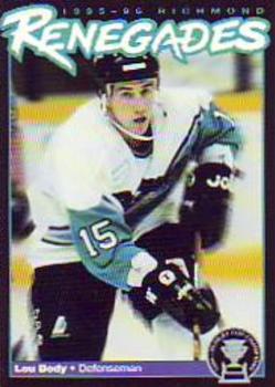 1995-96 Richmond Renegades (ECHL) #NNO Lou Body Front