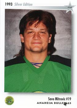1992-93 Star Sports Cards Anaheim Bullfrogs (RHI) #NNO Savo Mitrovic Front