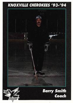 1993-94 Knoxville Cherokees (ECHL) #20 Barry Smith Front