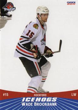 2010-11 Choice Rockford IceHogs (AHL) #03 Wade Brookbank Front