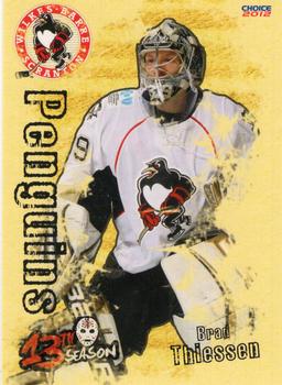 2011-12 Choice Wilkes-Barre/Scranton Penguins (AHL) #21 Brad Thiessen Front