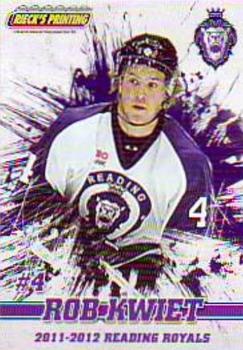 2011-12 Rieck's Printing Reading Royals (ECHL) #4 Rob Kwiet Front