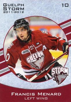 2011-12 M&T Printing Guelph Storm (OHL) #NNO Francis Menard Front