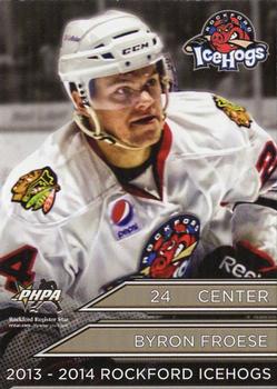 2013-14 Rockford Register Star Rockford IceHogs (AHL) #NNO Byron Froese Front