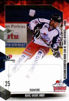 2014-15 Trois-Rivieres Blizzard (LNAH) #NNO Marc-Andre Huot Front