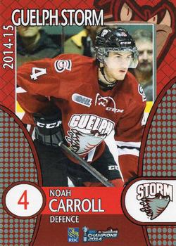 2014-15 M&T Printing Guelph Storm (OHL) #B-02 Noah Carroll Front