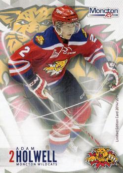 2014-15 Extreme Moncton Wildcats QMJHL #22 Adam Holwell Front