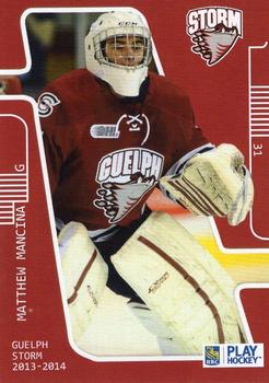2013-14 M&T Printing Guelph Storm (OHL) #B-14 Matthew Mancina Front