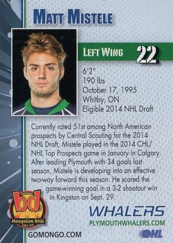 2013-14 BD's Mongolian Grill Plymouth Whalers (OHL) #14 Matthew Mistele Back