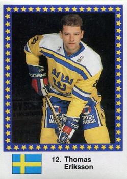 1989 Semic Hockey VM/Jaakiekon MM (Swedish/Finnish) Stickers #12 Thomas Eriksson Front