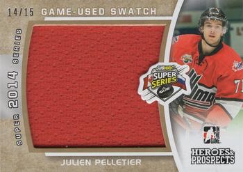 2014-15 In The Game Heroes & Prospects - Subway Super Series Jersey Gold #SSJ-17 Julien Pelletier Front