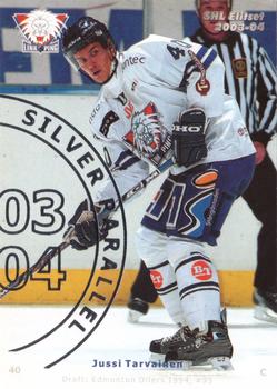 2003-04 SHL Elitset - Silver #221 Jussi Tarvainen Front