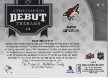 2016-17 Upper Deck Ultimate Collection - Autographed Debut Threads Patch #DT-JC Jakob Chychrun Back