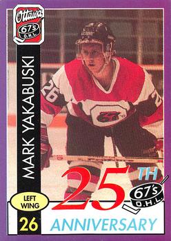 1992-93 Ottawa 67's (OHL) 25th Anniversary #NNO Mark Yakabuski Front