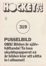 1974-75 Williams Hockey (Swedish) #319 Tre Kroner Back