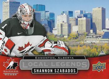 2017 Upper Deck Team Canada Juniors - Local Legends #LL-SS Shannon Szabados Front