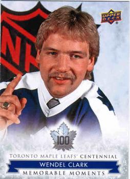 2017 Upper Deck Toronto Maple Leafs Centennial #187 Wendel Clark Front