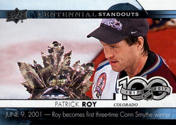 2017-18 Upper Deck - Centennial Standouts #CS-3 Patrick Roy Front