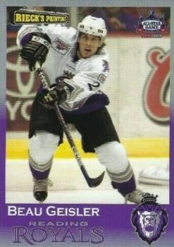 2004-05 Rieck's Printing Reading Royals (ECHL) #4 Beau Geisler Front