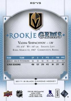 2017-18 Upper Deck Black Diamond - Rookie Gems #RG-VS Vadim Shipachyov Back