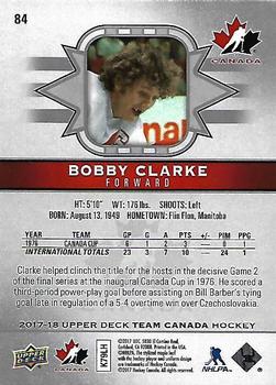 2017-18 Upper Deck Team Canada #84 Bobby Clarke Back