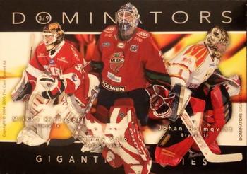 2004-05 SHL Elitset - Dominators #3 Miikka Kiprusoff/Tommy Salo/Johan Holmqvist Front