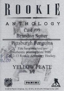 2013-14 Panini National Treasures - 2012-13 Rookie Anthology Printing Plate Yellow #99 Brandon Sutter Back