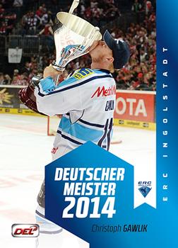 2014-15 Playercards Premium Serie 2 (DEL) - Meisterset #MS14 Christoph Gawlik Front