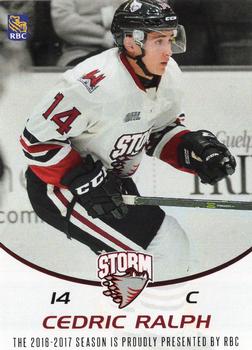 2016-17 Guelph Storm (OHL) Series 1 #NNO Cedric Ralph Front