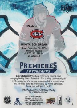 2017-18 Upper Deck Ice - Ice Premieres - Autographs #IPA-NS Nikita Scherbak Back