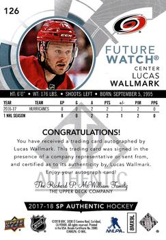 2017-18 SP Authentic - Autographed Future Watch Inscribed #126 Lucas Wallmark Back