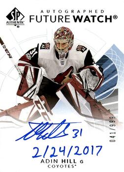 2017-18 SP Authentic - Autographed Future Watch Inscribed #184 Adin Hill Front