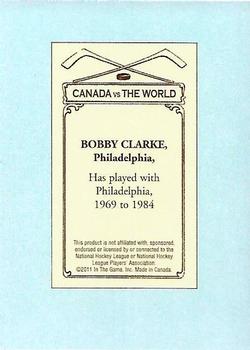 2011-12 In The Game Canada vs. The World - 100 Years of Hockey Card Collecting #75 Bobby Clarke Back